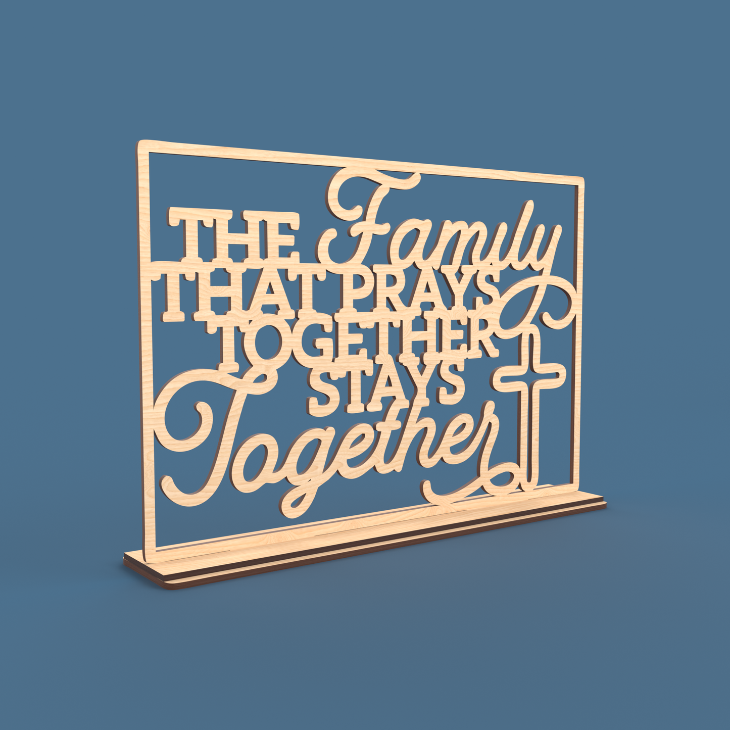 The Family that prays together stays together Sign - Laser Cut File - svg dxf pdf eps ai The X Laser Files