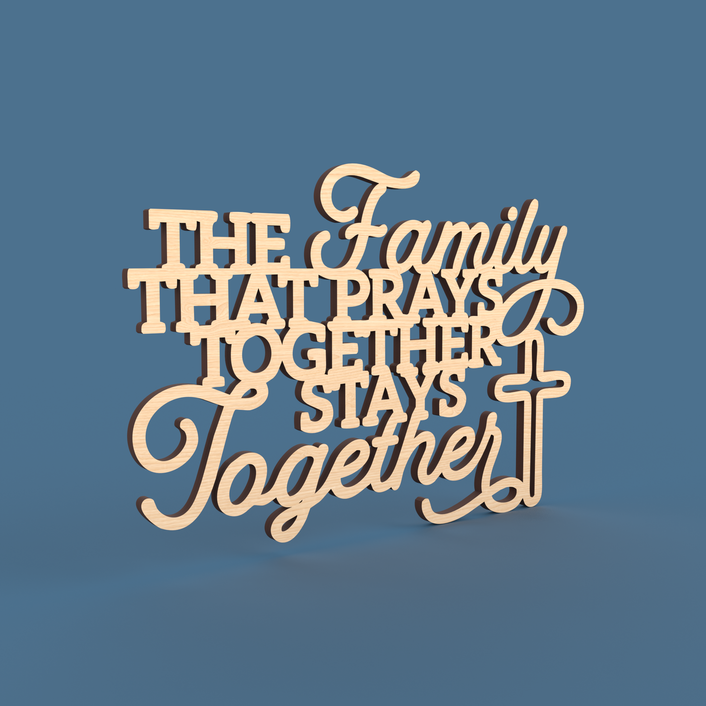 The Family that prays together stays together Sign - Laser Cut File - svg dxf pdf eps ai The X Laser Files