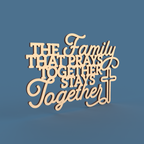 The Family that prays together stays together Sign